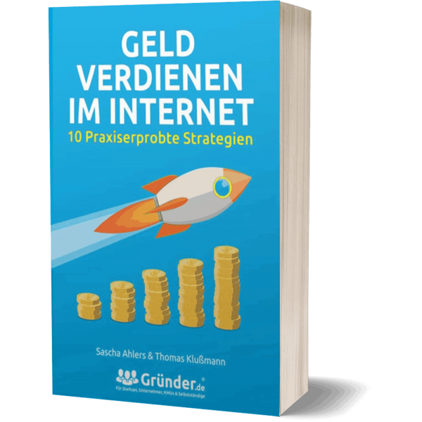 Geld verdienen im Internet von Thomas Klußmann: 10 praxiserprobte Strategien für dein Online-Business Geld verdienen im Internet Cover