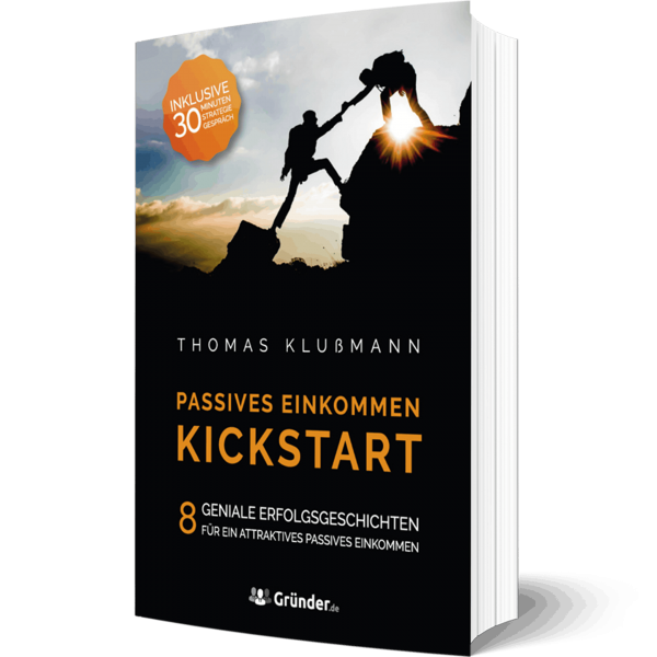Nebeneinkommen im Internet aufbauen mit dem kostenlosen Buch von Thomas Klußmann: Passives Einkommen Kickstart Passives Einkommen Kickstart Cover