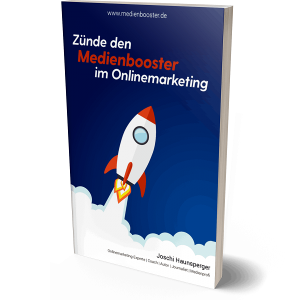 Zünde den Medienbooster im Online-Marketing von Joschi Haunsperger 3D-Buchcover