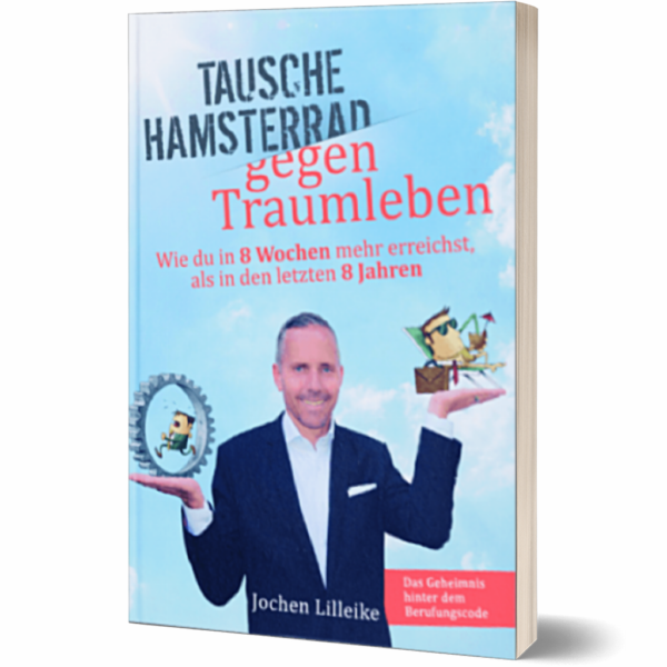 Tausche Hamsterrad gegen Traumleben Vorschau